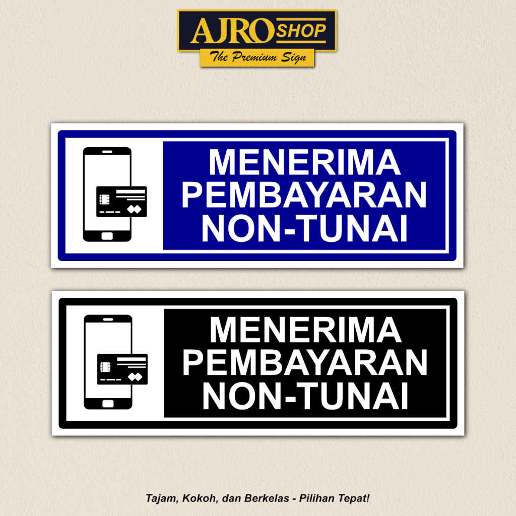

Stiker Menerima Pembayaran Non Tunai - Ukuran 28,5x10 / 20x7 Cm