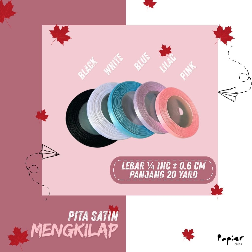 

PAPIER - PITA SATIN ¼ INCH - 0.6 CM