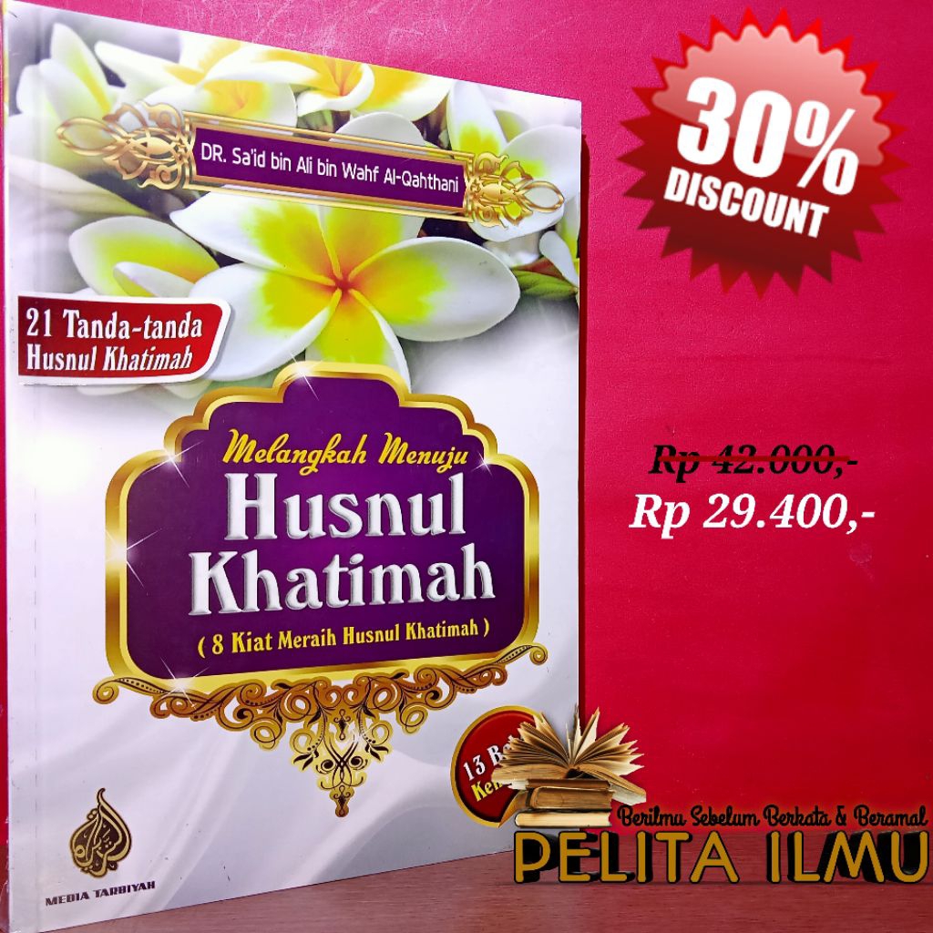 Buku Melangkah Menuju Husnul Khatimah - 8 Kiat Meraih Husnul Khatimah