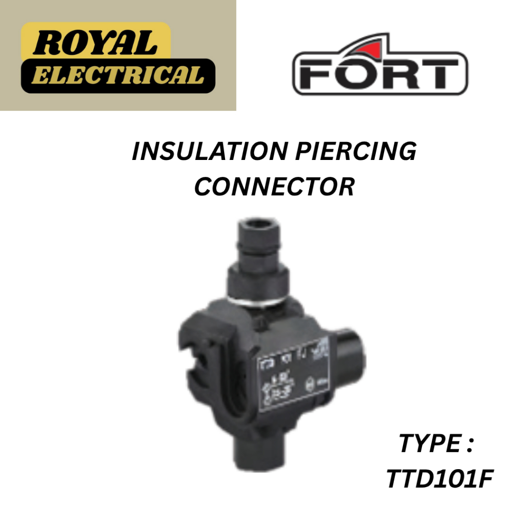 FORT INSULATION PIERCING CONNECTOR - TYPE TTD101F