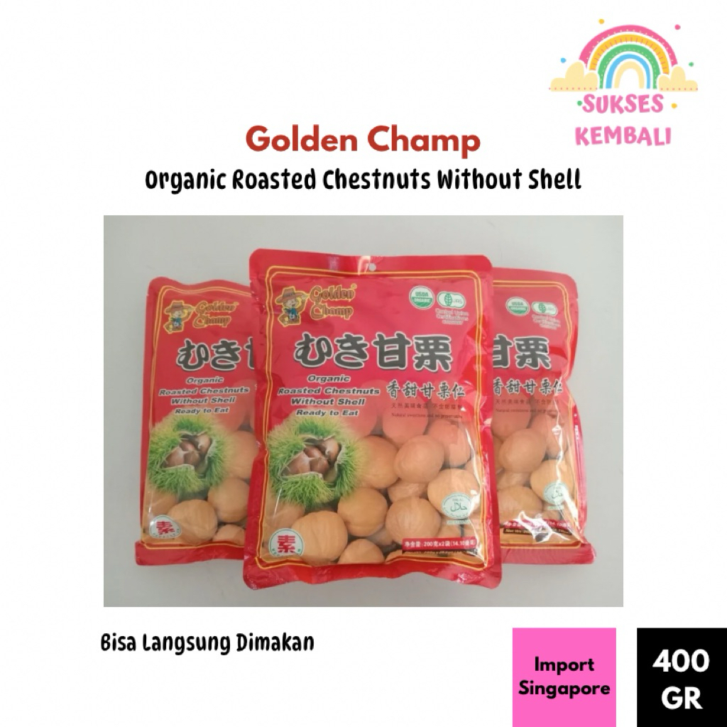 

Golden Champ Organic Chest Nut Without Shell 400 GR (Import Singapore)