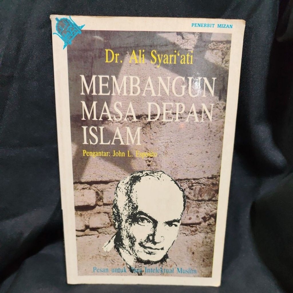 Buku Original MEMBANGUN MASA DEPAN ISLAM by Dr. Ali Syari'ati