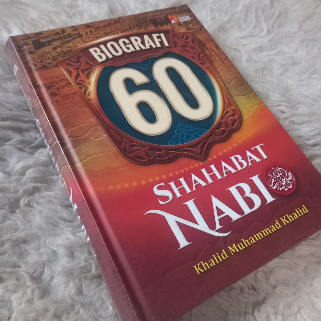 60 sahabat shahabat nabi penerbit insan kamil khalid muhammad sirah nabawiyah sejarah nabi