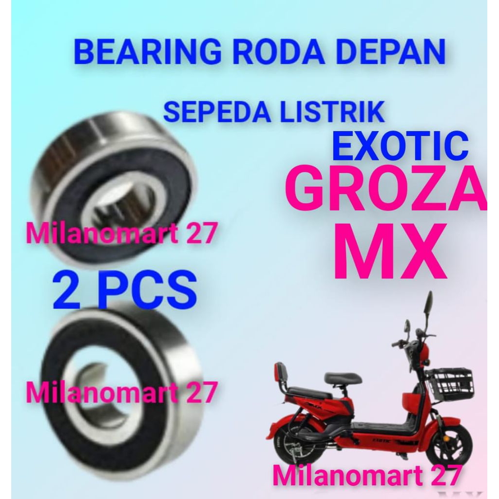 bearing roda depan exotic groza MX laker laher roda depan sepeda listrik exotic groza mx