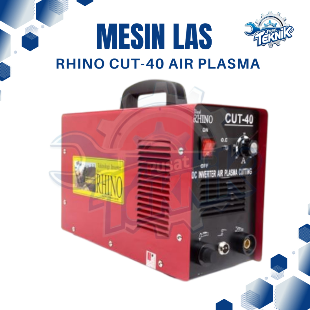 RHINO CUT 40 PLASMA CUTTING MESIN POTONG LAS CUT 40 RHINO / Plasma Cutting