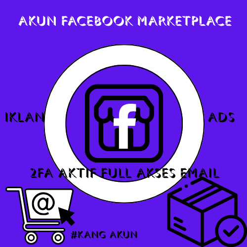 AKUN FACEBOOK MARKETPLACE VERIFIED – FULL AKSES & GARANSI