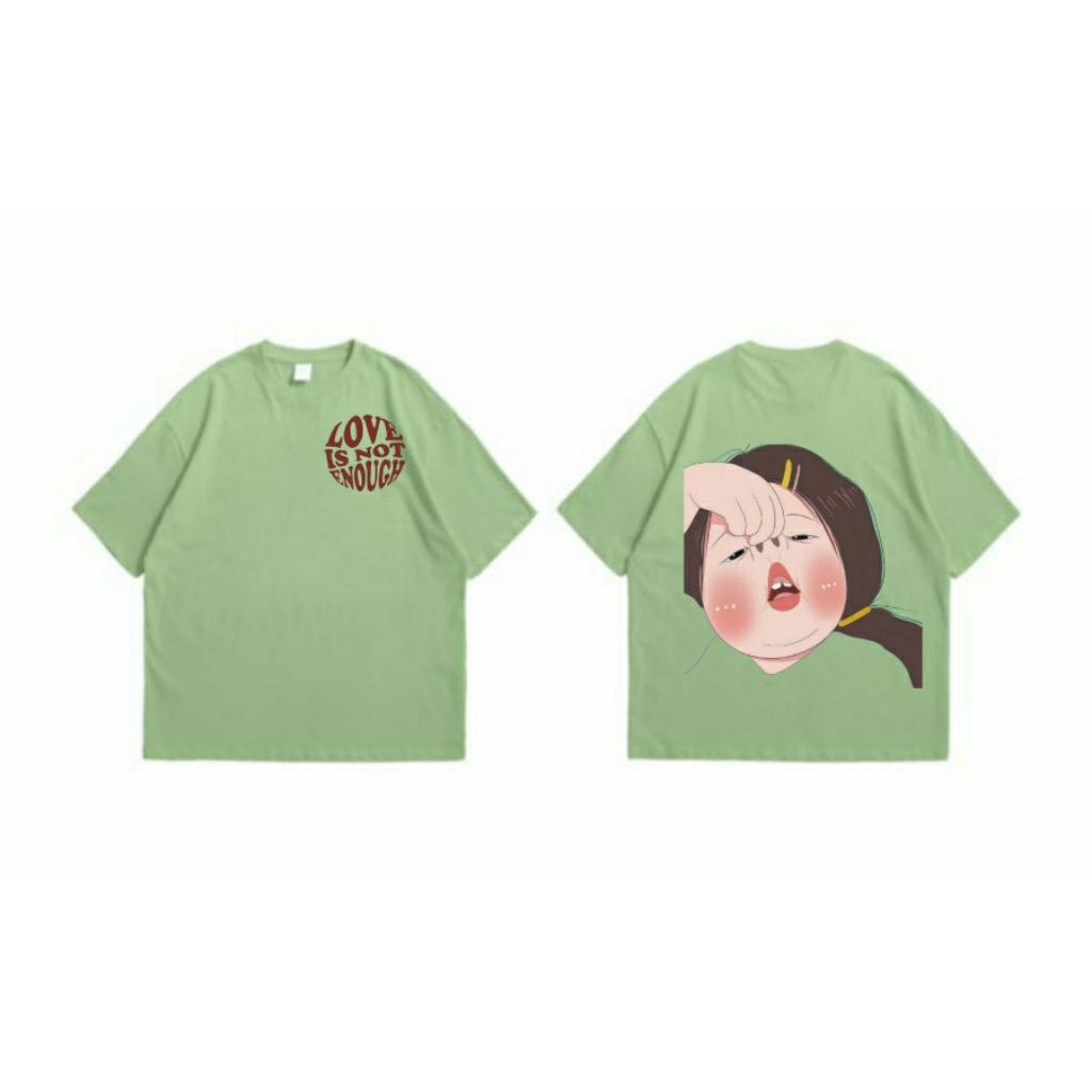 Kaos Oversize Love Is Not Enough Premium Quality Distro