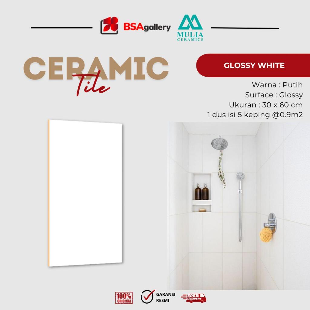 KERAMIK MULIA ACCURA 30x60 GLOSSY WHITE PUTIH POLOS MURAH /DINDING KERAMIK TILE