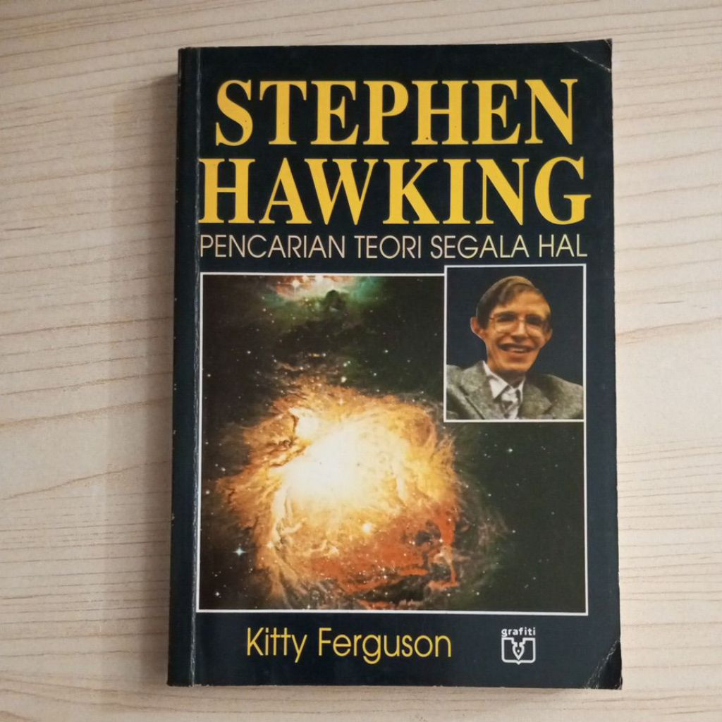 BUKU STEPHEN HAWKING PENCARIAN TEORI SEGALA HAL OLEH KITTY FERGUSON