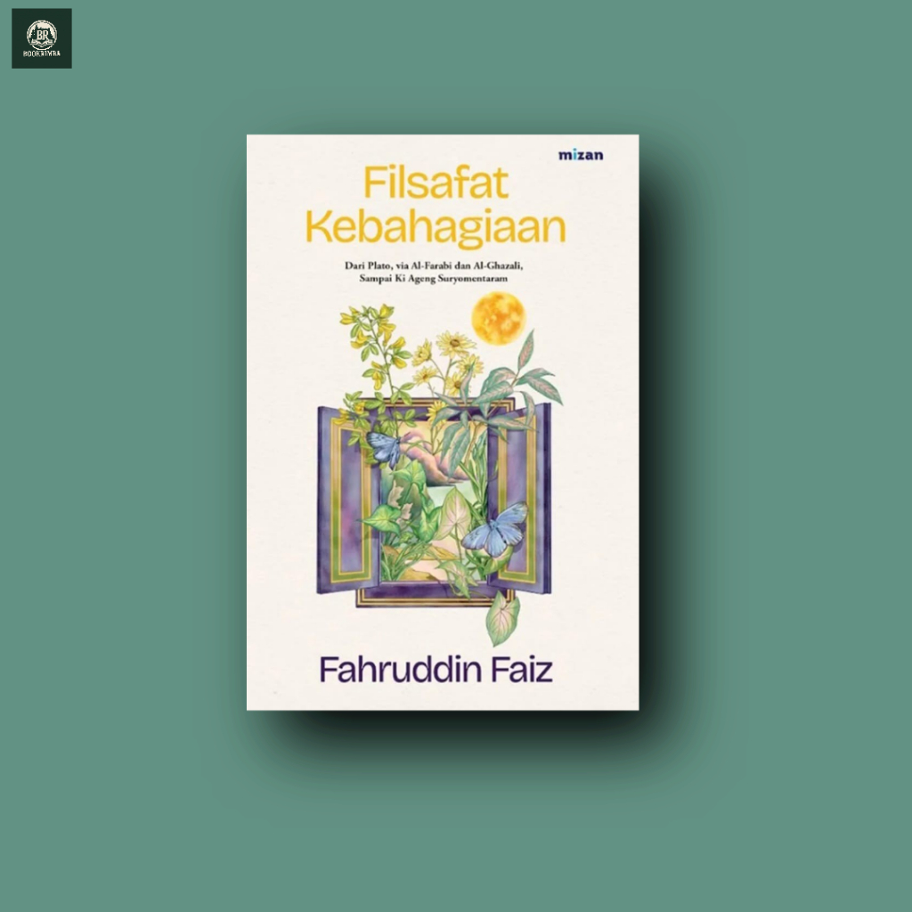Filsafat Kebahagiaan Fahruddin Faiz - Buku Filsafat Fahruddin Faiz