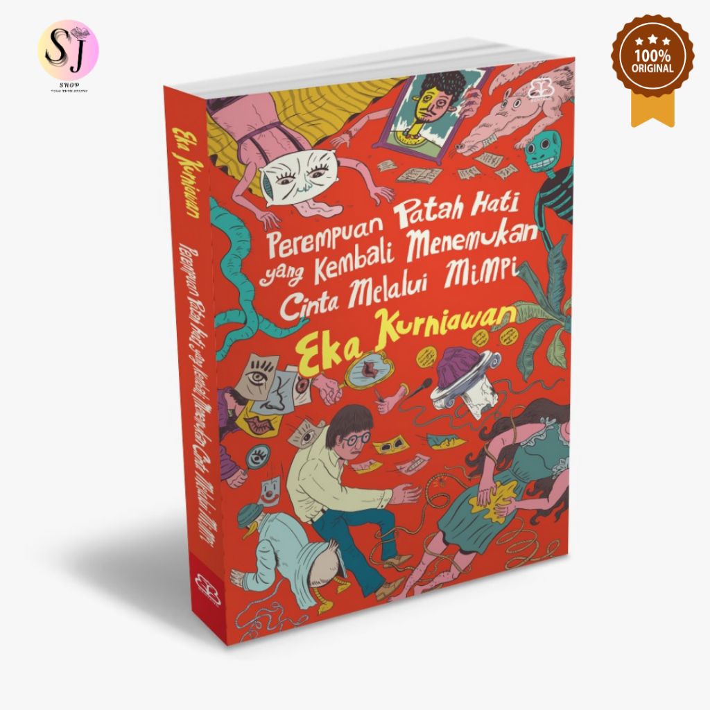 PEREMPUAN PATAH HATI YANG KEMBALI MENEMUKAN CINTA MELALUI MIMPI - Eka Kurniawan