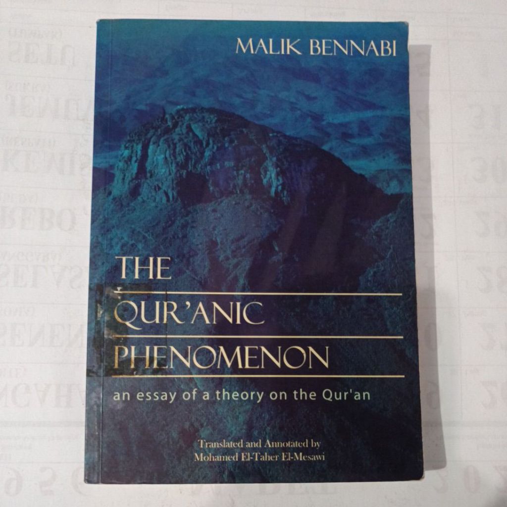 "The Qur'anic Phenomenon: An essay of a theory on the Qur'an" karya Malik Bennabi.
