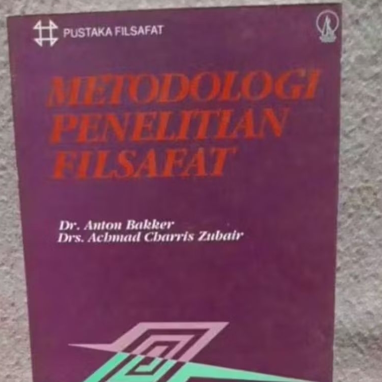 Metodologi Penelitian Filsafat.Anton Bakker