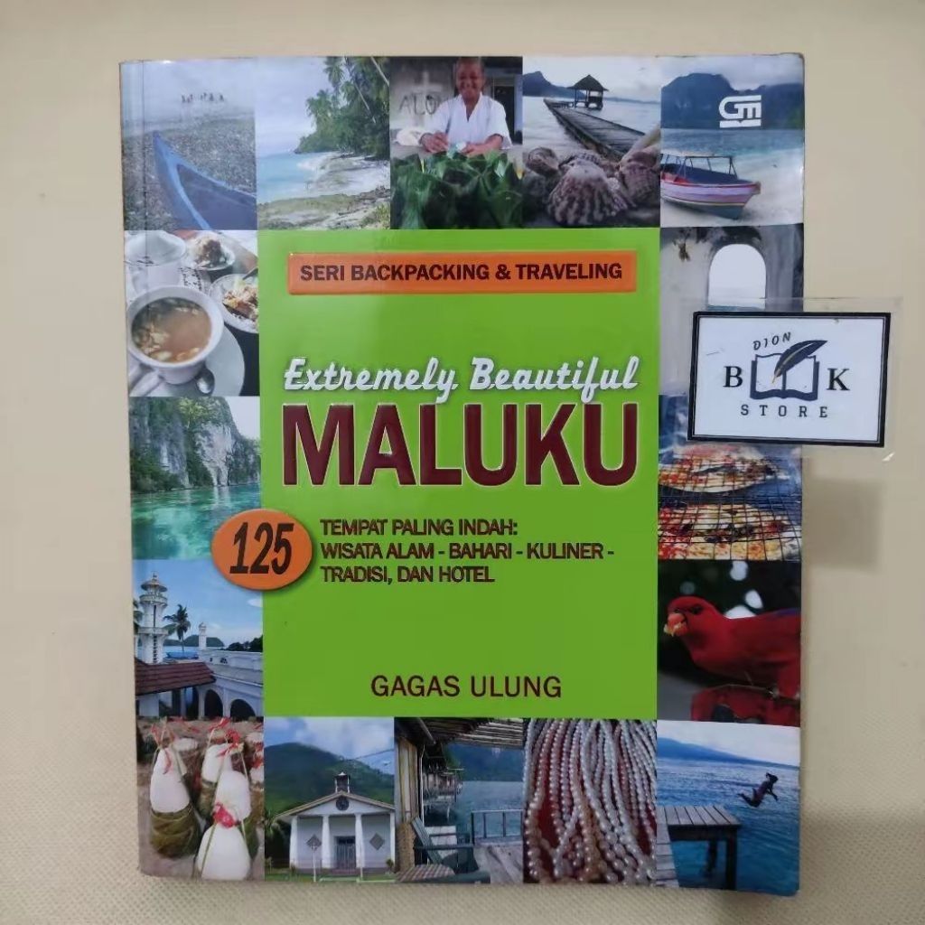 (ORIGINAL) Buku Extremely Beautiful MALUKU - 125 Tempat Paling Indah - Seri Backpacking & Traveling 