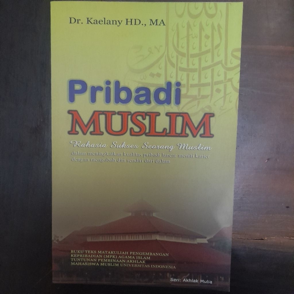 Buku Pribadi Muslim Kaelany Matakuliah Pengembangan Kepribadian Agama Islam SECOND