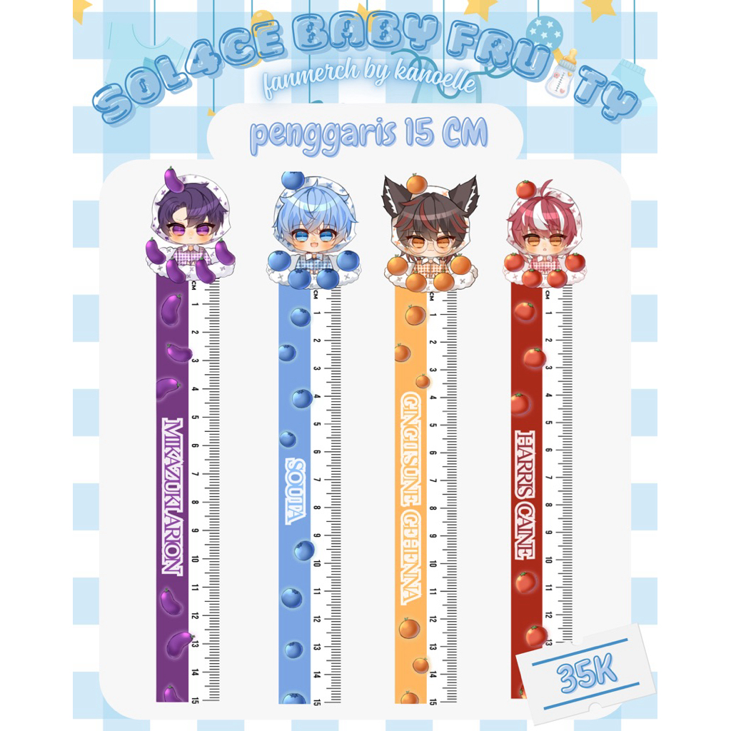 

[FANMERCH] SOL4CE BABY FRUITY BY KANOELLE PENGGARIS / RULER