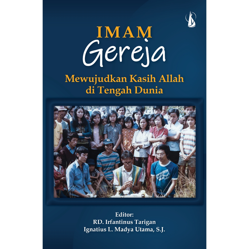 Imam Gereja; Mewujudkan Kasih Allah di Tengah Dunia