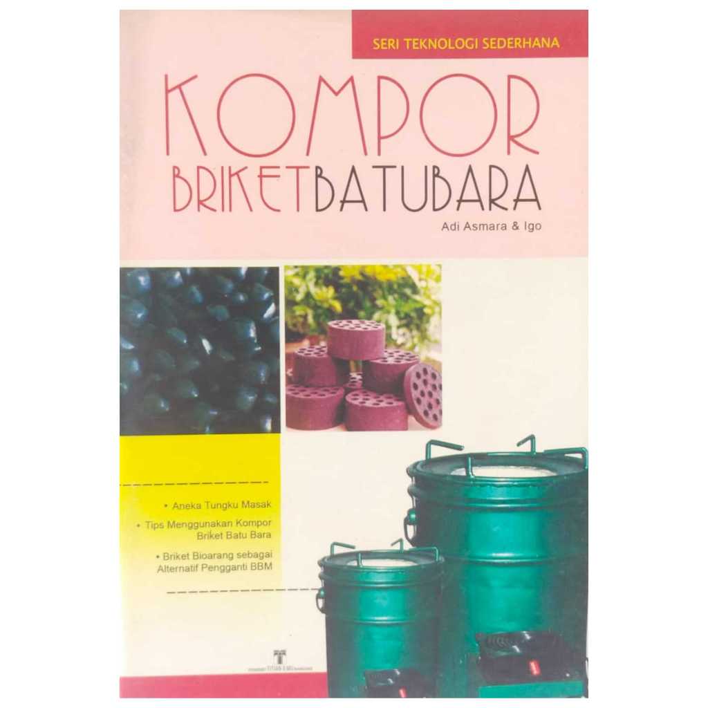 Seri Teknologi Sederhana - Kompor Briket Batu Bara - Adi Asmara & Igo - NRL