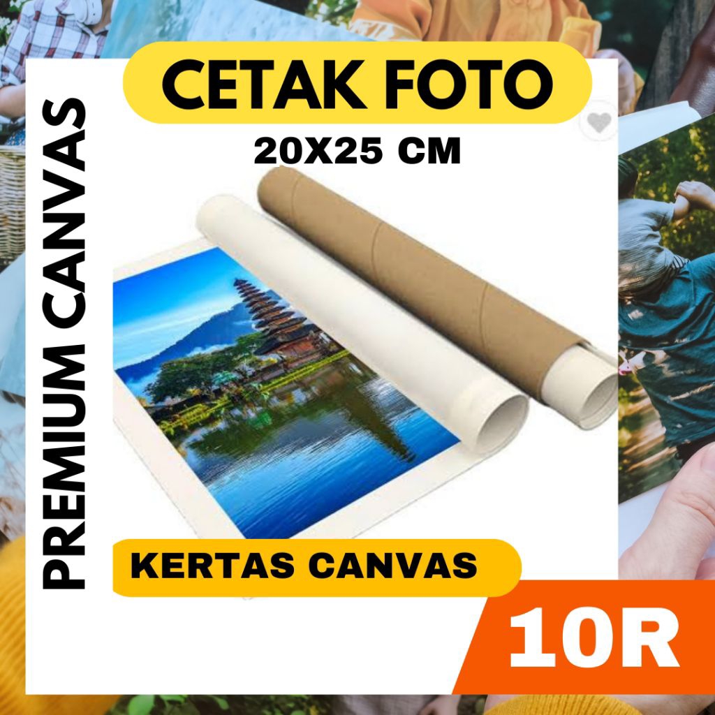 PREMIUM CETAK CANVAS 10R / CETAK FOTO 10R 20X25 BAHAN BERKUALITAS KANVAS