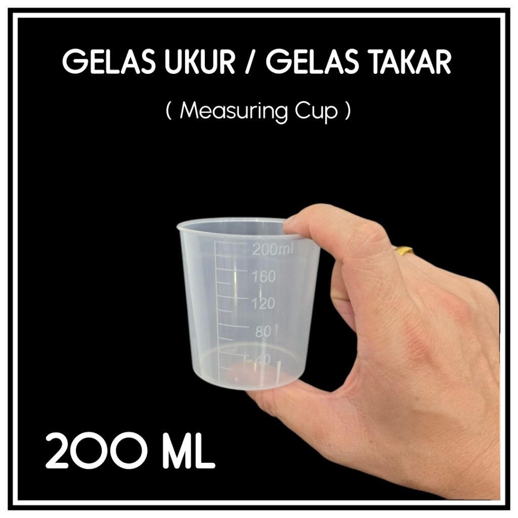 GELAS UKUR 200ML ( POLOS ) / GELAS UKUR PLASTIK 200ML / GELAS TAKAR 200ML ( MEASURING CUP ) INDO KIM