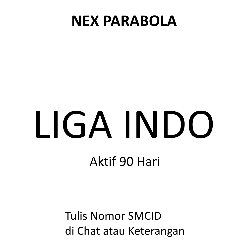 NEX PARABOLA PAKET LIGA INDONESIA 90 HARI