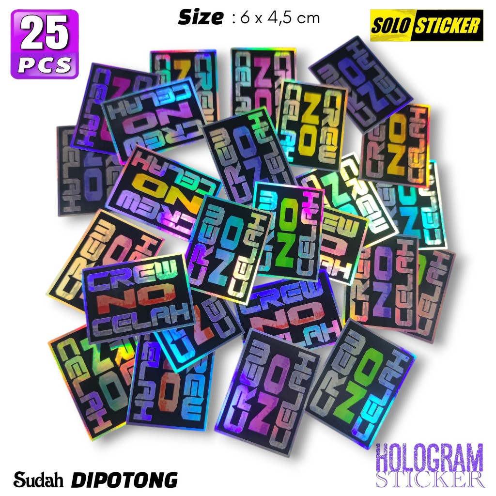 

25 pcs Stiker Crew No Celah Hologram SUDAH DIPOTONG Waterprof Anti Air