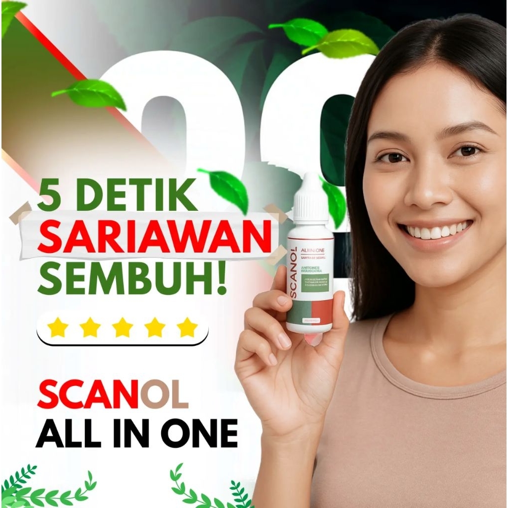 SCANOL - OBAT SARIAWAN HERBAL, UNTUK ANAK-ANAK / DEWASA AMPUH ATASI MASALAH SARIAWAN BIBIR, SARIAWAN