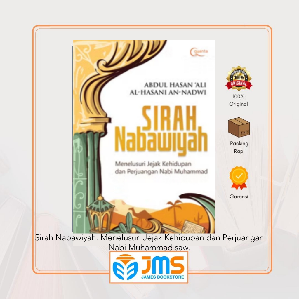 Sirah Nabawiyah: Menelusuri Jejak Kehidupan dan Perjuangan Nabi