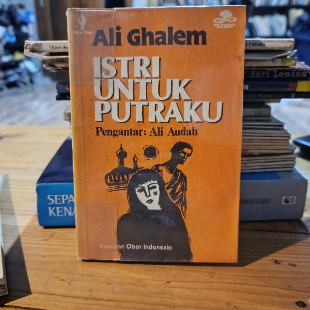 Novel istri untuk putraku - Ali ghaliem pengantar ali audah original