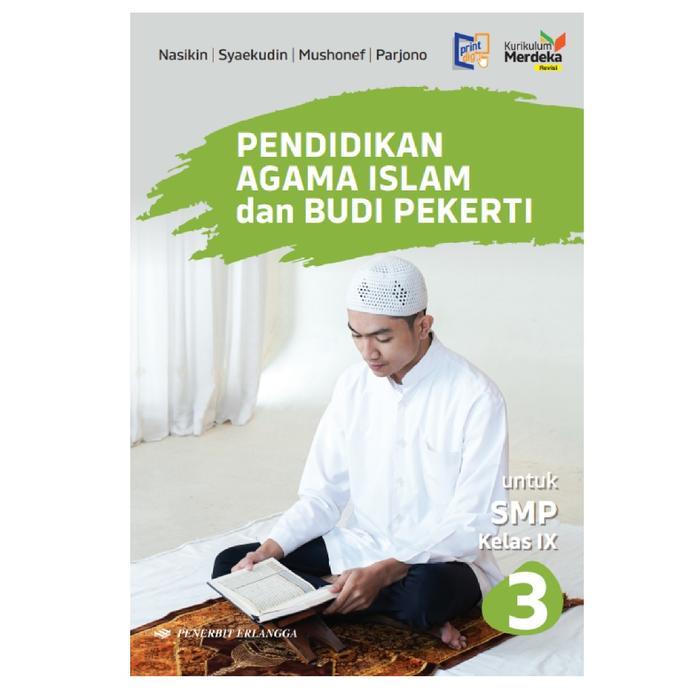 BUKU PENDIDIKAN AGAMA ISLAM KELAS 9 ERLANGGA KURIKULUM MERDEKA ORIGINAL | AGAMA ISLAM KELAS 9 REVISI