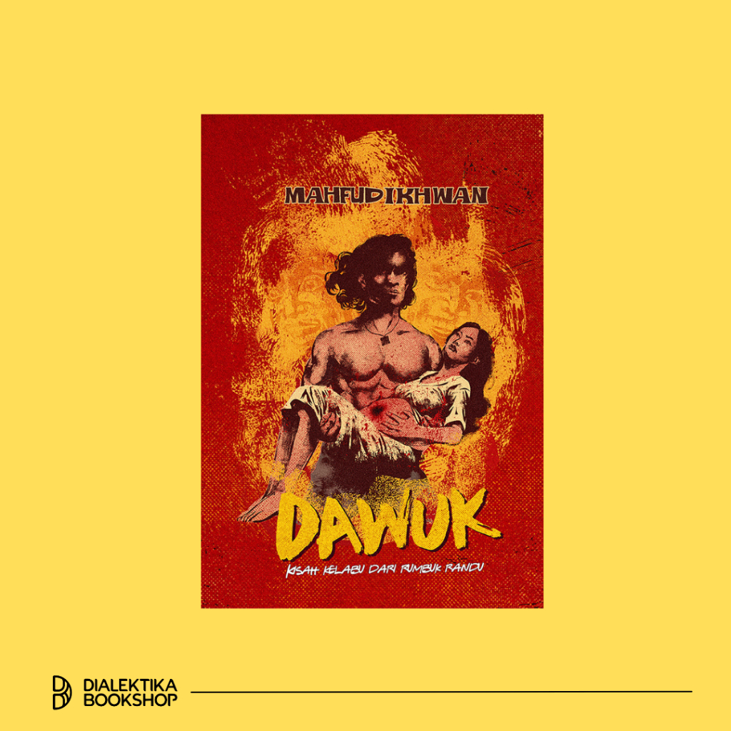 NOVEL DAWUK KISAH KELABU DARI RUMBUK RANDU - MAHFUD IKHWAN