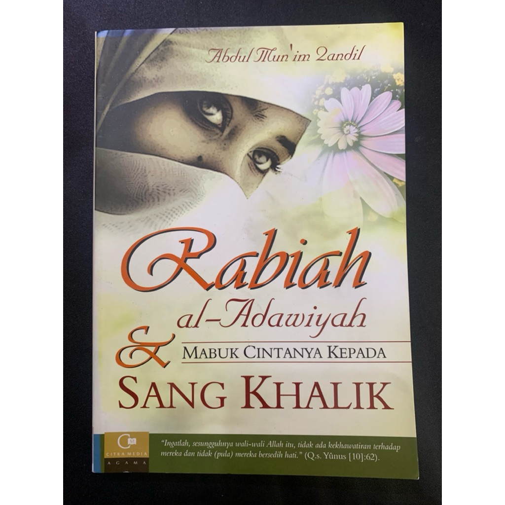 Rabiah al adawiyah dan mabuk cintanya kepada sang khalik by Abdul mun’im