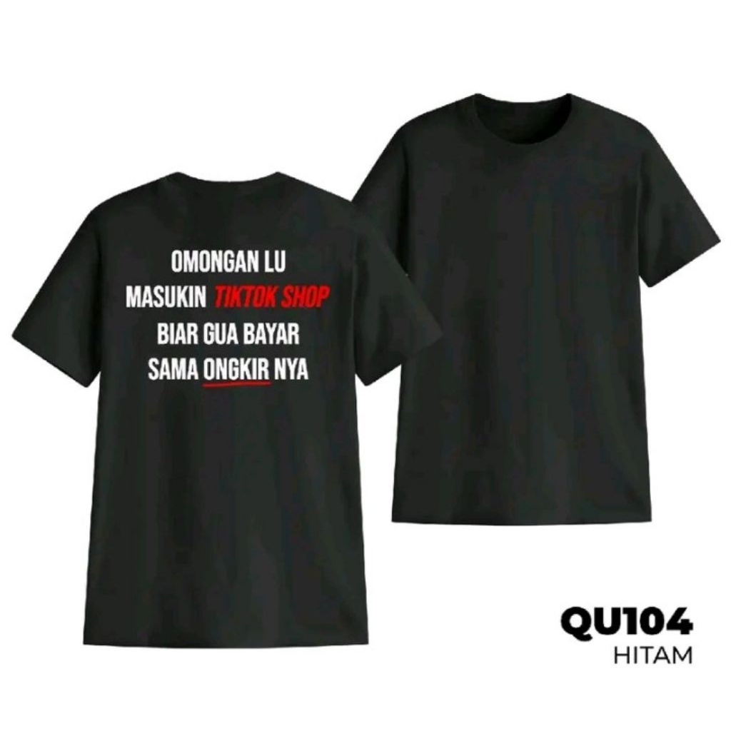 TSHIRT kata kata OMONGANLU MASUKIN TIKTOK SHOP BIAR GUA BAYAR BAJU KAOS DISTRO COTTON COMBED 24S