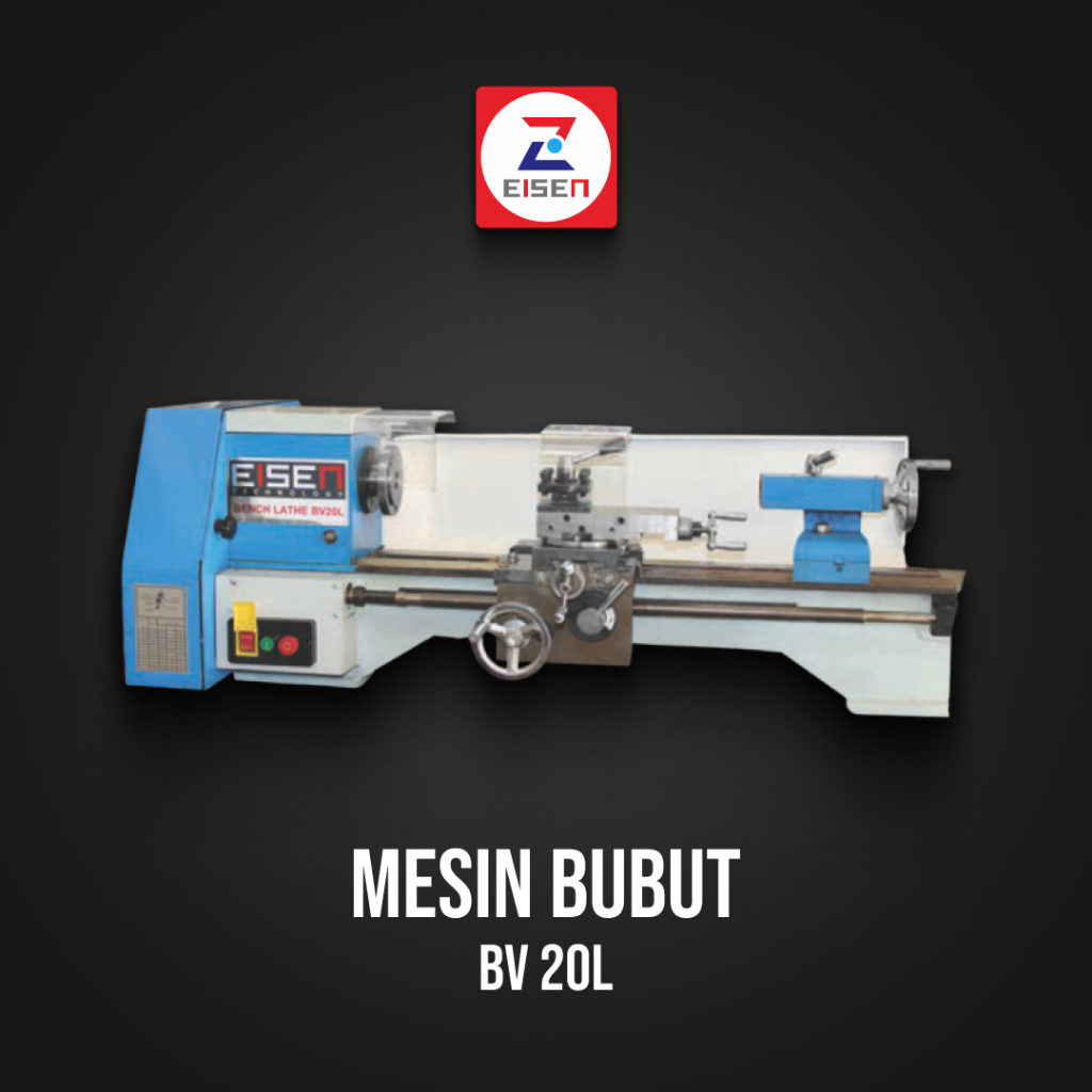EISEN Bench Lathe Machine / Mesin Bubut BV 20 L
