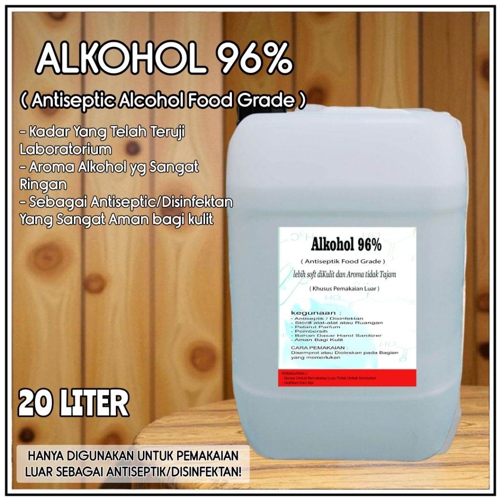 ALKOHOL 96% FOOD GRADE 20Liter ( ALKOHOL PELARUT PARFUM / ALKOHOL ANTISEPTIK FOOD GRADE )
