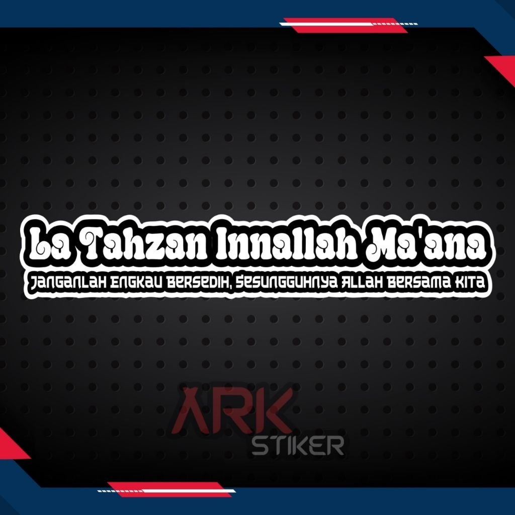 

Printing Sticker La Tahzan Innallah Ma'ana