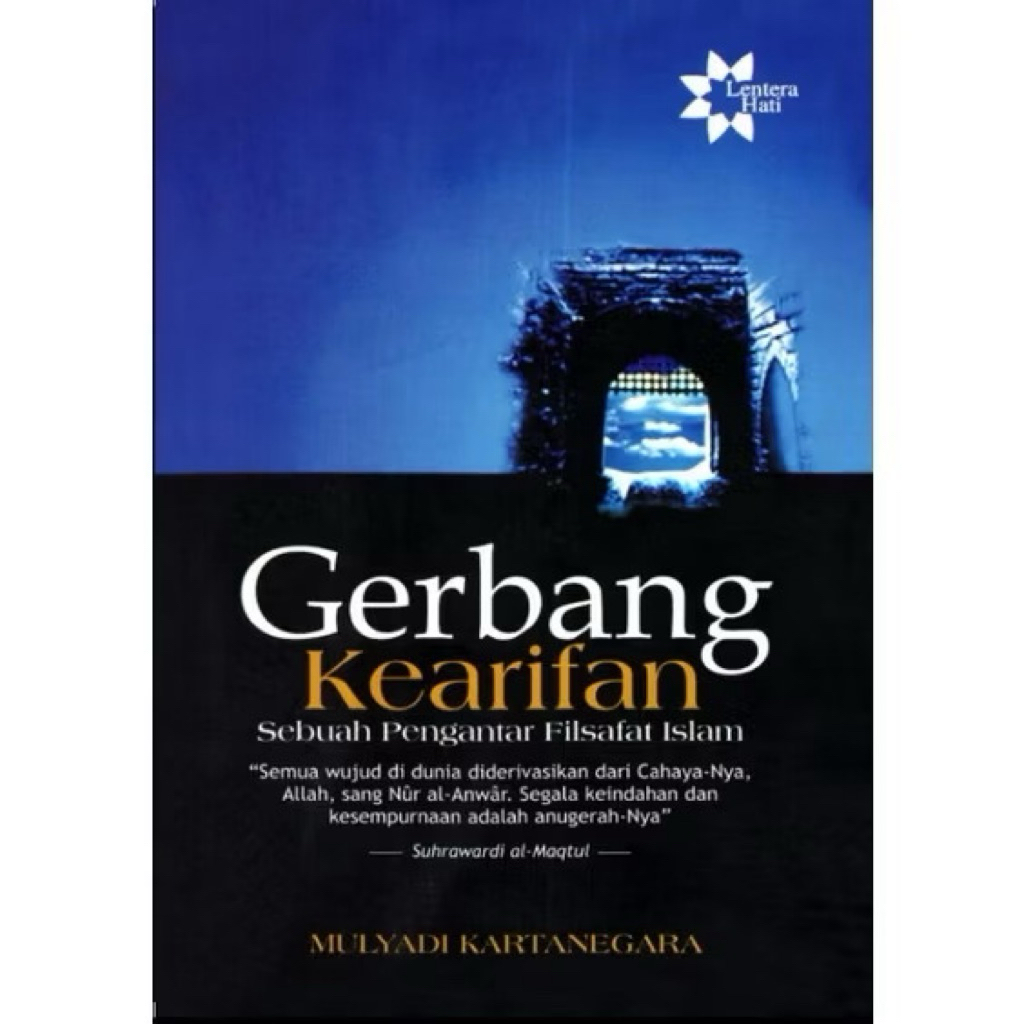 Gerbang kearifan sebuah pengantar filsafat islam