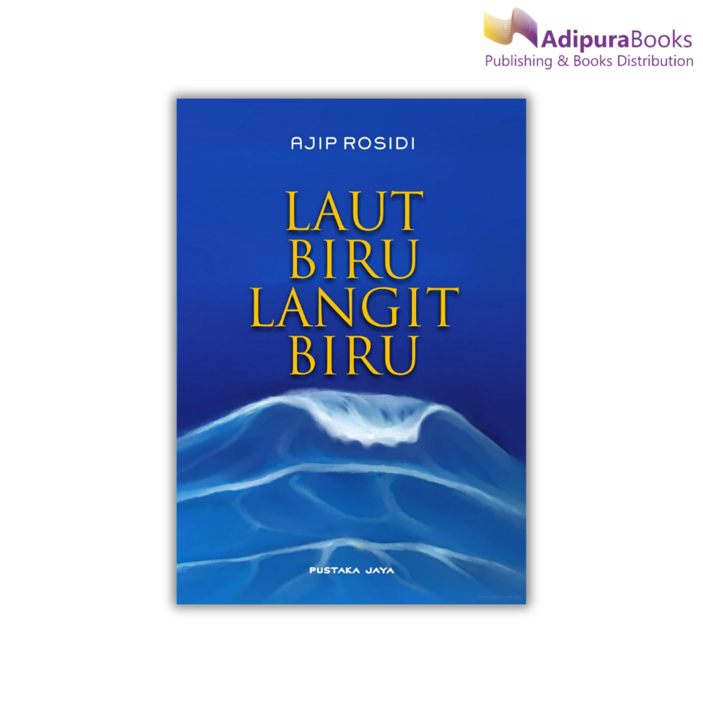 Buku Laut Biru Langit Biru Karya Ajip Rosidi Pustaka Jaya