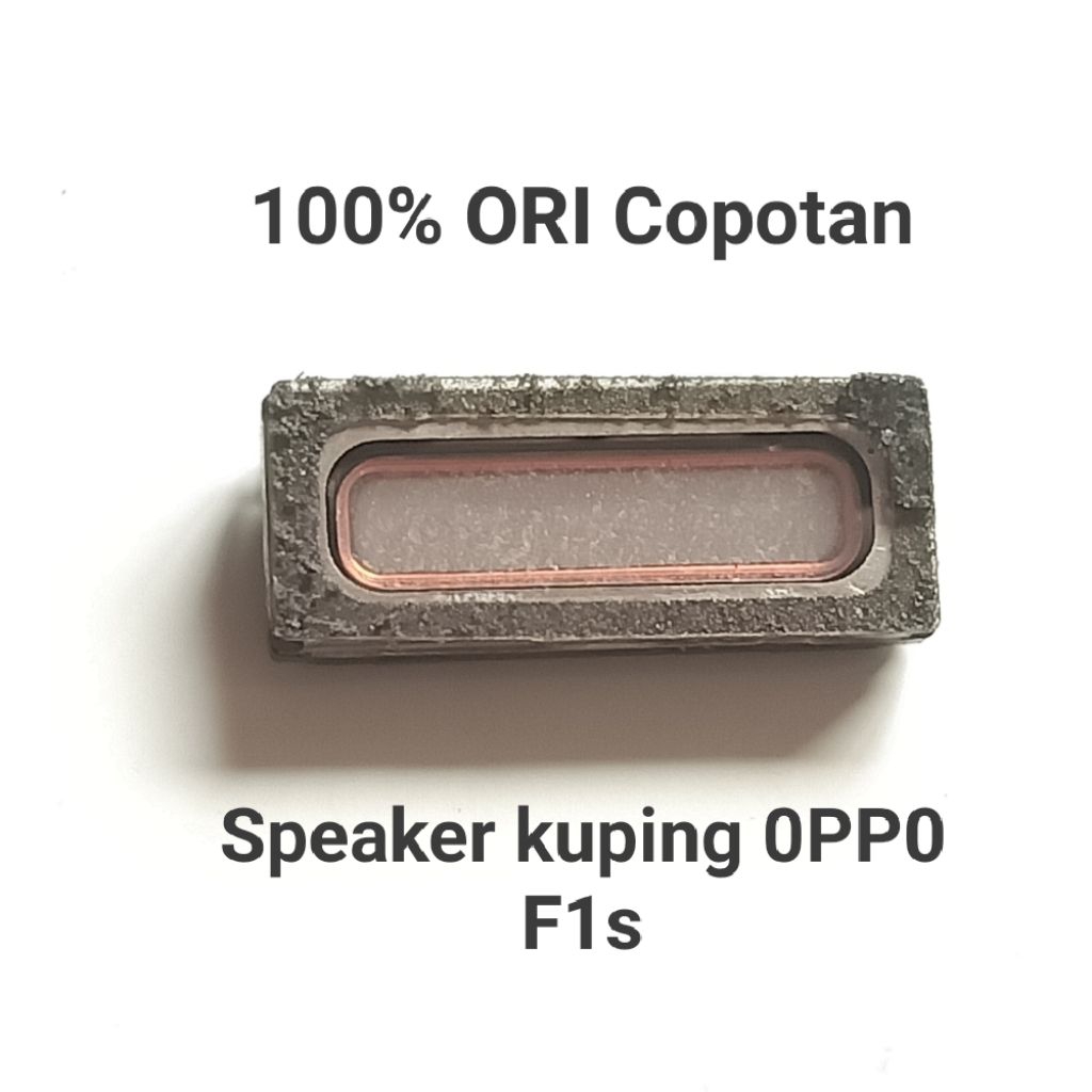 Speaker telfon Oppo  F1s / A59 second Original Copotan