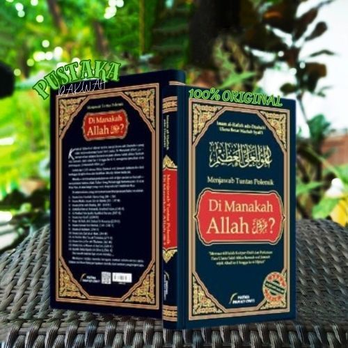 Di Manakah Allah? ORIGINAL Menjawab Tuntas Polemik DiManakah Allah Tuhan Rabb