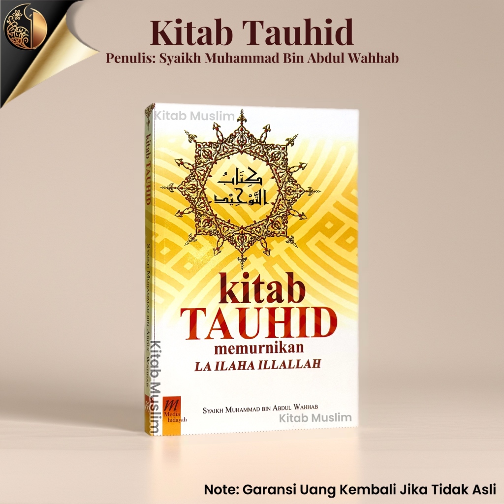 Kitab Tauhid - Memurnikan LA ILAHA ILLALLAH - Syaikh Muhammad Bin Abdul Wahhab - Media Hidayah