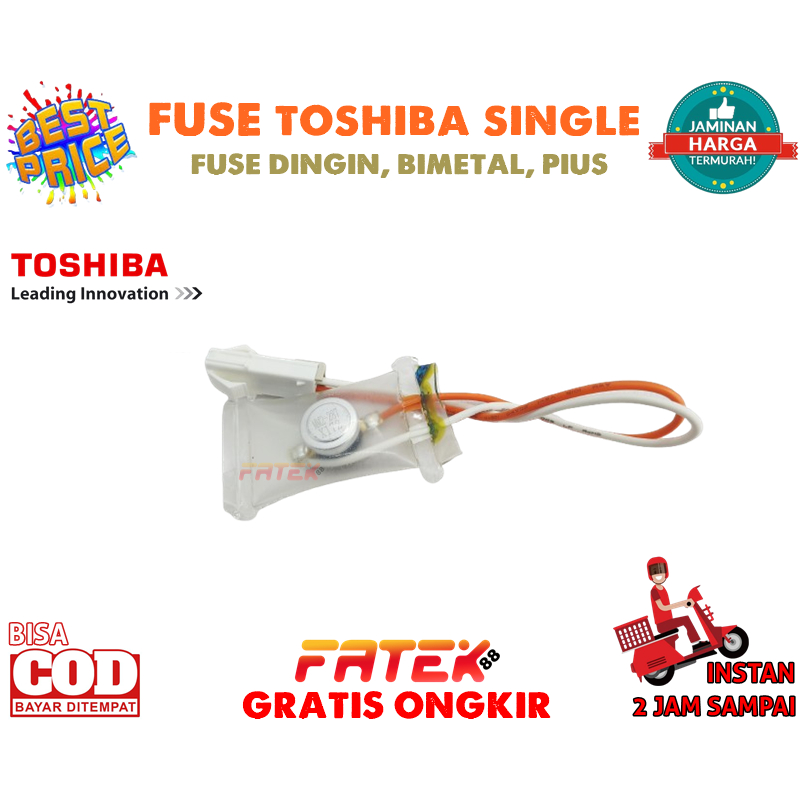 FUSE TOSHIBA SINGLE | BIMETAL TOSHIBA | DEFROST TOSHIBA | FUSE DEFROST TOSHIBA | FUSE THOSIBA