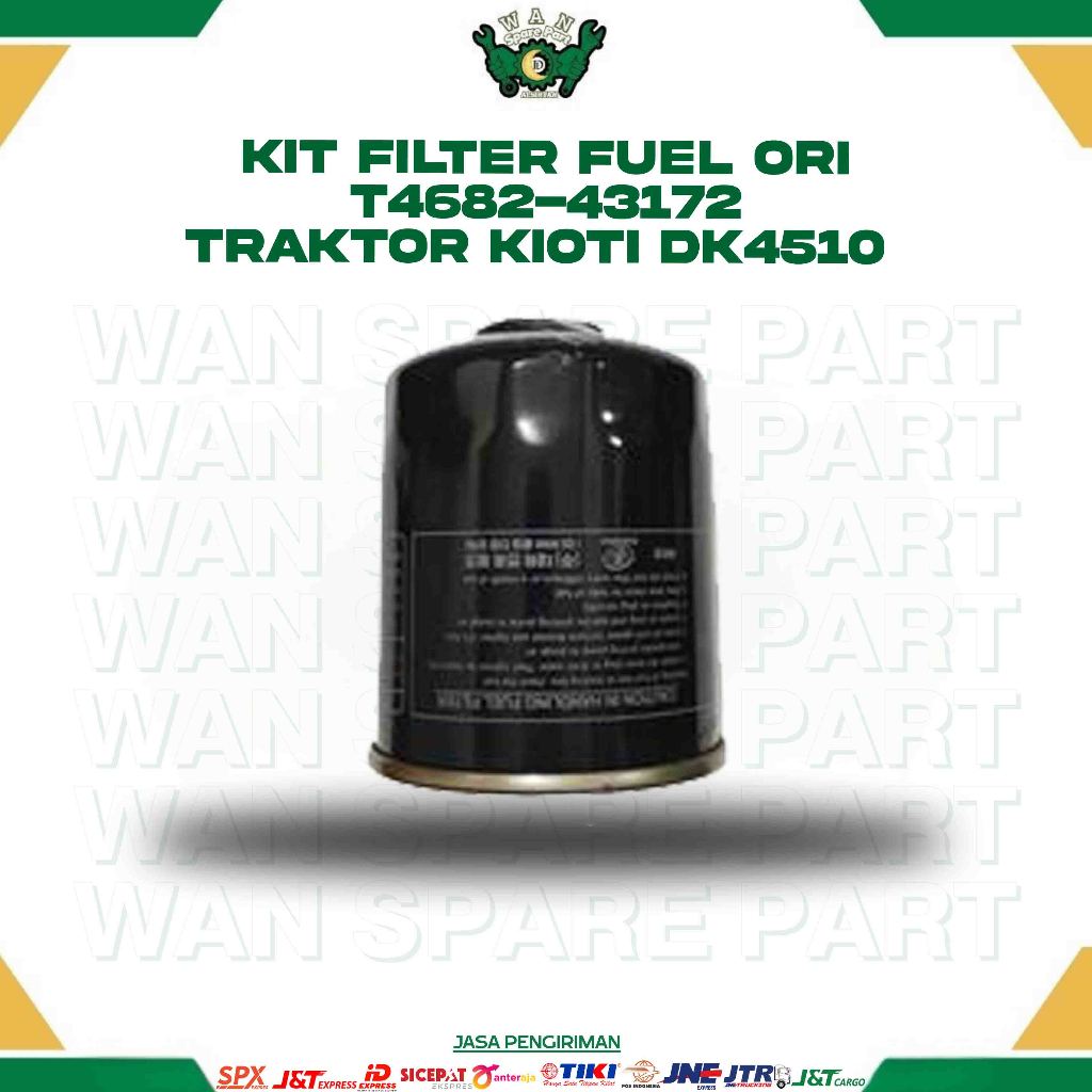 KIT FILTER FUEL ORI T4682-43172 TRAKTOR KIOTI DK4510 FOR TRAKTOR 4 RODA WAN SPAREPART