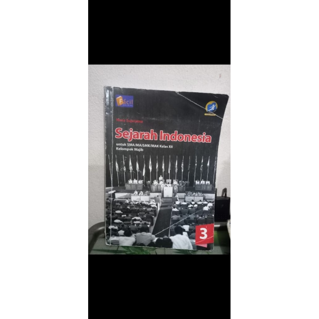 Buku sejarah indonesia wajib untuk SMA kelas 3 XII 12 kurikulum 2013 edisi revisi facil