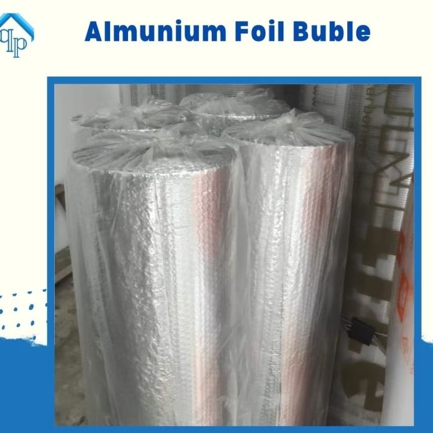 Aluminium Foil Bubble / Aluminium Peredam Panas Atap