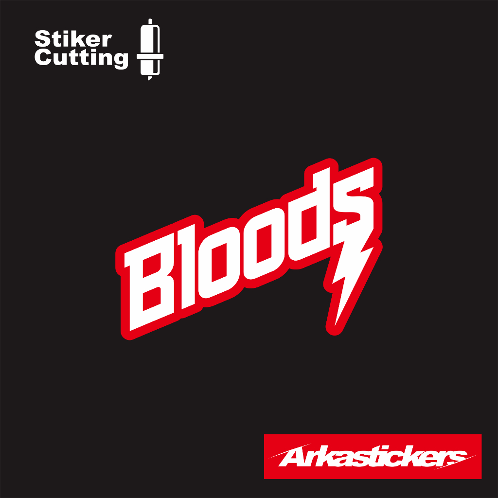 Stiker Cutting BLOODS untuk Motor Mobil Helm dll bisa menyala apabila terkena cahaya - Stiker BLOODS