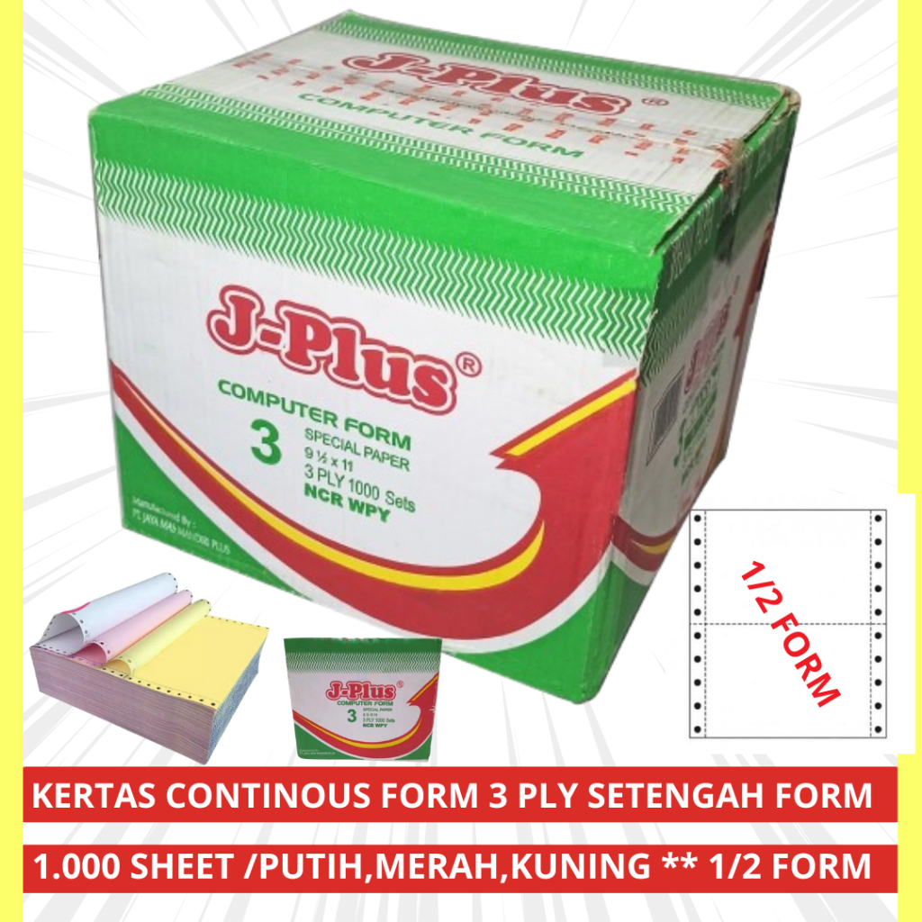 

KERTAS CONTINOUS FORM SETENGAH FORM / 2 PLY /3PLY/ 9 1/2 x 11 : 2-J-PLUS NCR