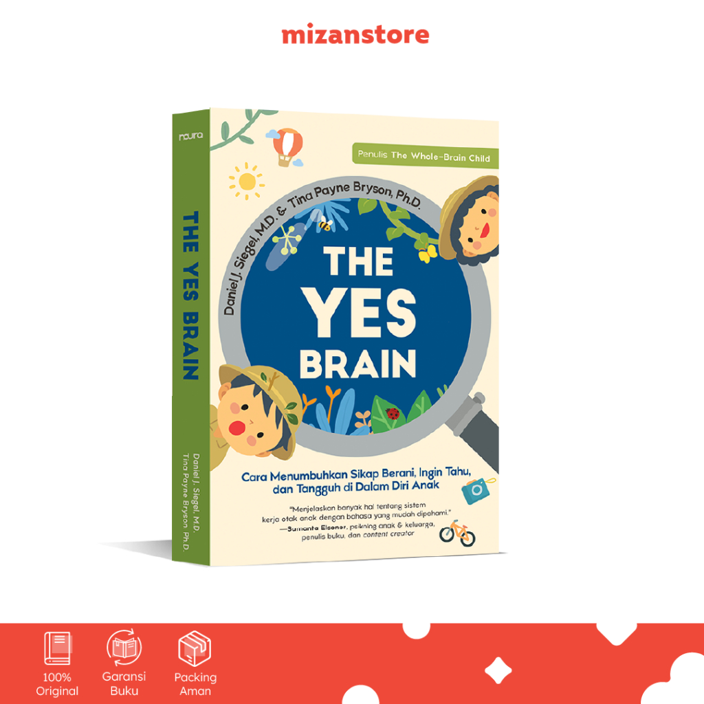 [MIZAN JAKARTA] THE YES BRAIN - DANIEL J. SIEGEL, M.D. & TINA PAYNE BRYSON, PH.D.