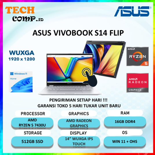 ASUS VIVOBOOK S14 FLIP TN340YA RYZEN 5 7430U RAM 16GB 512GB SSD WUXGA TOUCH BACKLIT WIN 11 OHS