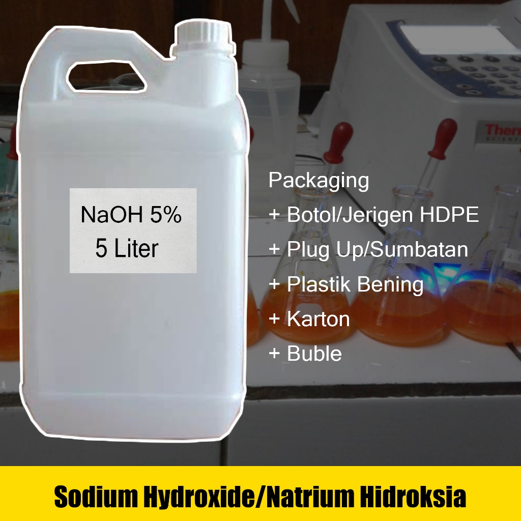 Larutan NaOH 5% / Larutan Natrium Hidroksida / Sodium Hydroxide Solution 5 Liter